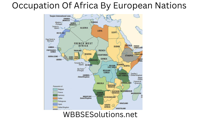 WBBSE Solutions For Class 9 Chapter 4 Industrial Revolution, Colonialism And Imperialism Occupation Of Africa By European nations