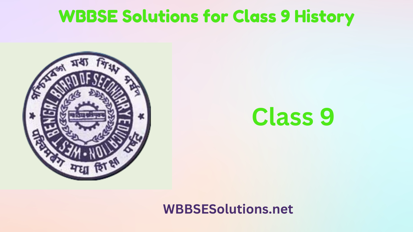 WBBSE Solutions for Class 9 History
