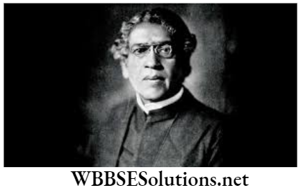 WBBSE Solutions For Class 10 History Chapter 5 Alternative Ideas Jagadish Chandra Bose