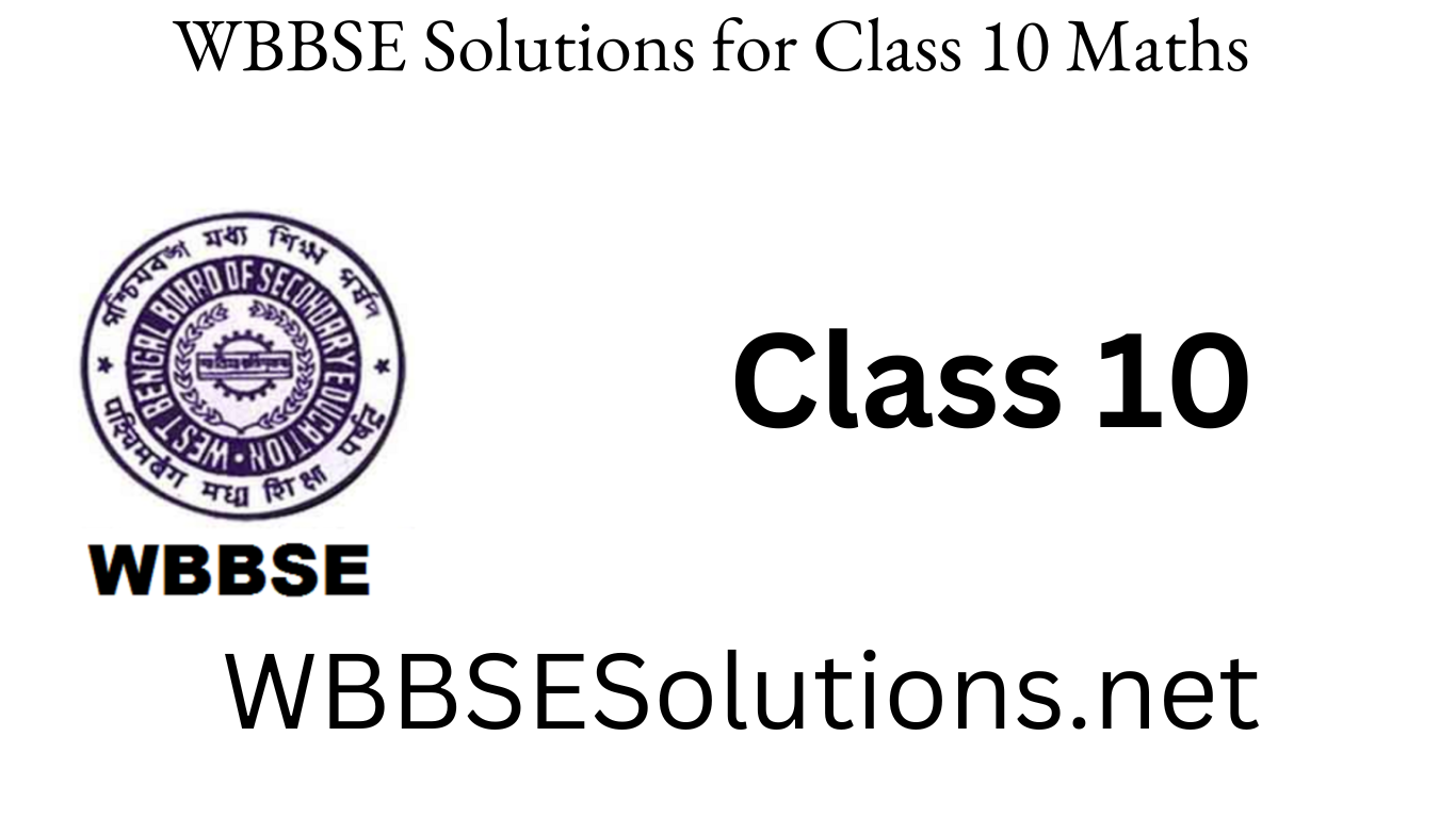 WBBSE Solutions for Class 10 Maths