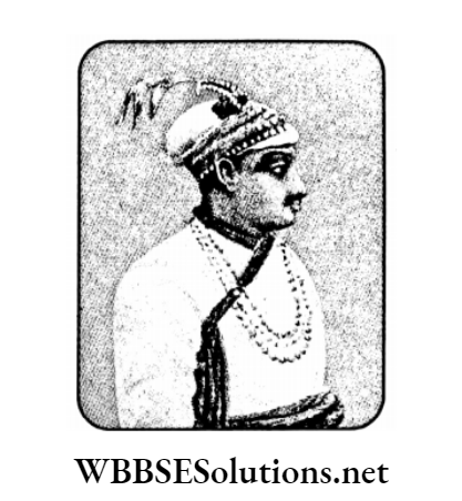 Wbbse Solutions For Class 8 History Chapter 2 Rise Of Regional Powers Siraj ud-daullah
