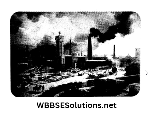 Wbbse Solutions For Class 8 History Chapter 4 Nature Of Colonial Economy Industrial Revolution in England