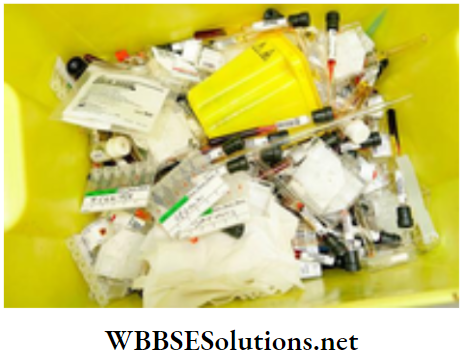 WBBSE Solutions for class 6 school science chapter 12 waste products medical waste