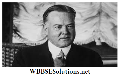 WBBSE Solutions For Class 9 History Chapter 5 Europe In The Twentieth Century Herbert Hoover