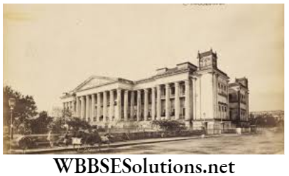 WBBSE Solutions For Class 10 History Chapter 2 Reform Characteristics And Observations Calcutta Medical College