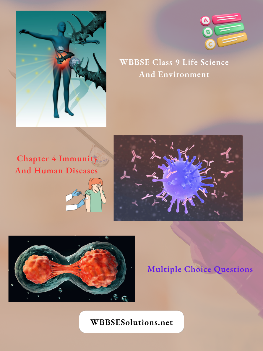 WBBSE Class 9 Life Science And Environment Chapter 4 Immunity And Human Diseases Multiple Choice Questions